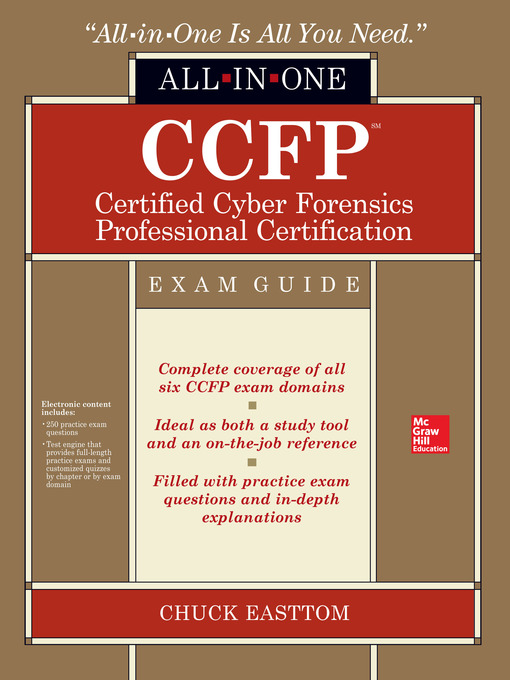 Title details for CCFP Certified Cyber Forensics Professional All-in-One Exam Guide by Chuck Easttom - Available